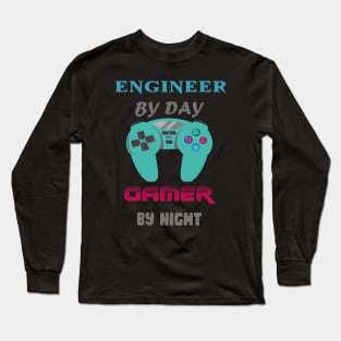 Engineer By Day Gaming By Night Long Sleeve T-Shirt